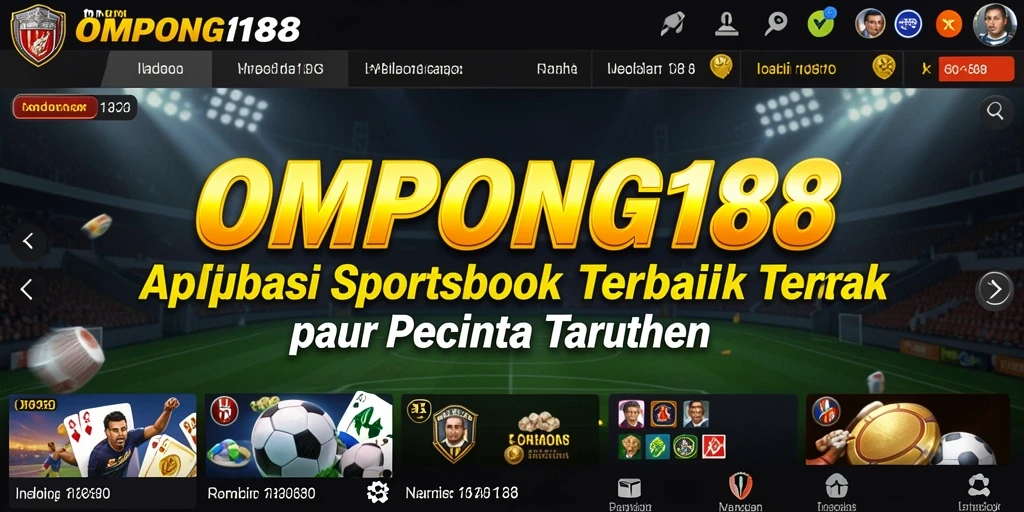 Tampilan screenshot utama OMPONG188 menunjukkan antarmuka taruhan yang menarik.